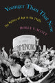 Book cover of: Younger Than That Now. By: Holly V. Scott