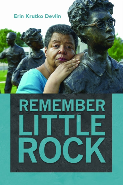 Book cover of: Remember Little Rock. By: Erin Devlin