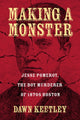 Book cover of: Making a Monster. By: Dawn Keetley