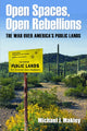 Book cover of: Open Spaces, Open Rebellions. By: Michael J. Makley