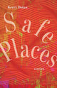 Book cover of: Safe Places. By: Kerry Dolan