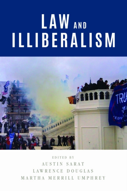 Book cover of: Law and Illiberalism. By: Austin Sarat