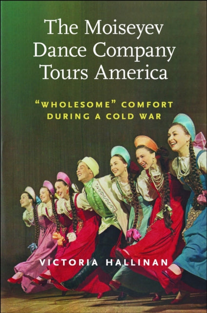 Book cover of: Moiseyev Dance Company Tours America. By: Victoria Hallinan