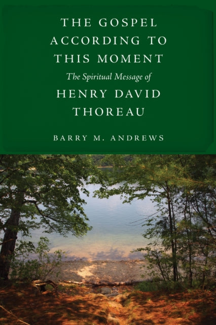 Book cover of: Gospel According to This Moment. By: Barry M. Andrews