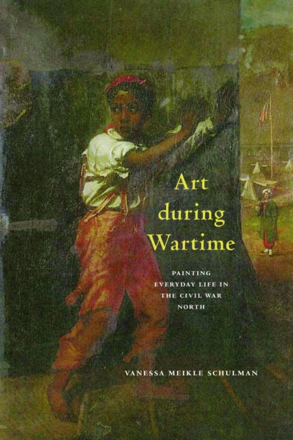 Book cover of: Art During Wartime. By: Vanessa Meikle Schulman