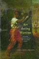 Book cover of: Art During Wartime. By: Vanessa Meikle Schulman