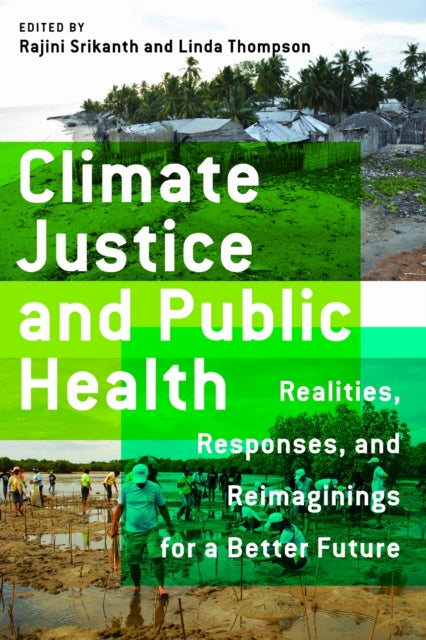 Book cover of: Climate Justice and Public Health. By: Rajini Srikanth