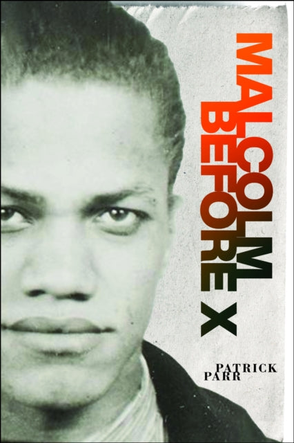 Book cover of: Malcolm Before X