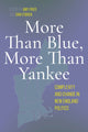 Book cover of: More Than Blue, More Than Yankee. By: Amy Fried