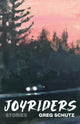 Book cover of: Joyriders. By: Greg Schutz