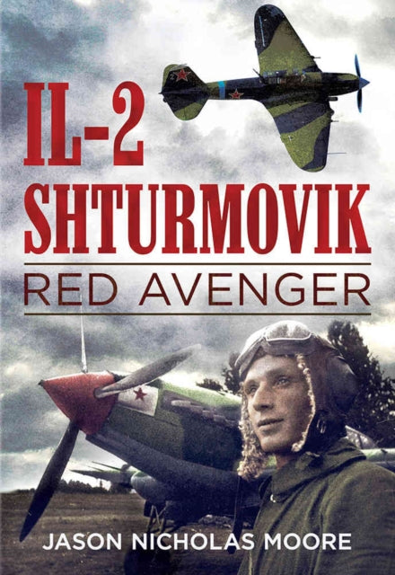 Book cover of: Il-2 Shturmovik. By: Jason Moore