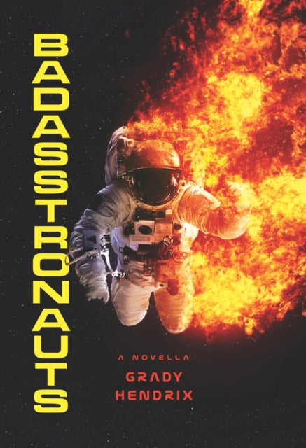 Book cover of: BadAsstronauts. By: Grady Hendrix