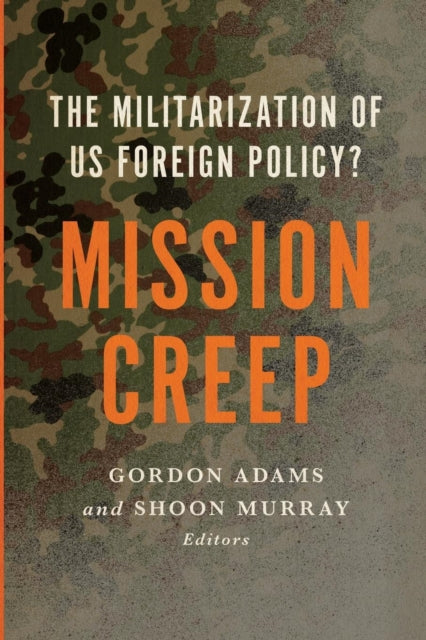 Book cover of: Mission Creep. By: Gordon Adams