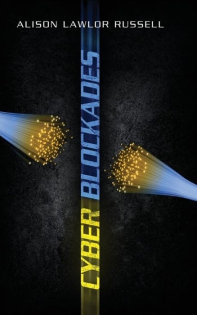 Book cover of: Cyber Blockades. By: Alison Lawlor Russell
