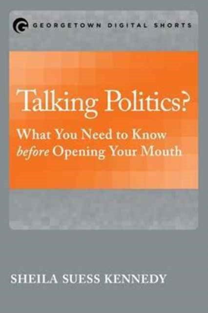 Book cover of: Talking Politics?. By: Sheila Suess Kennedy