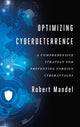 Book cover of: Optimizing Cyberdeterrence. By: Robert Mandel