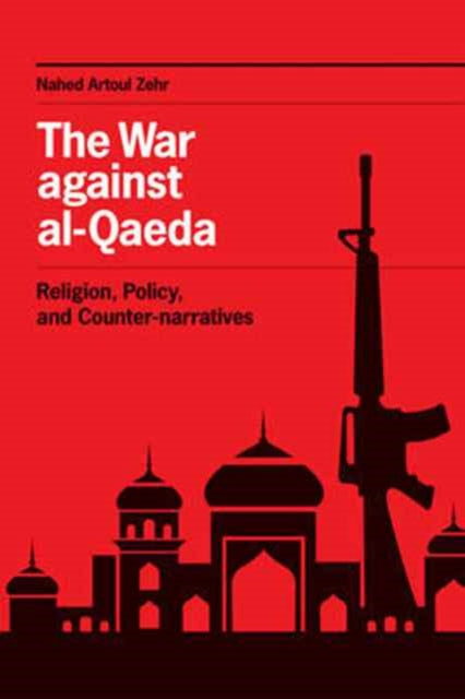Book cover of: War against al-Qaeda. By: Nahed Artoul Zehr