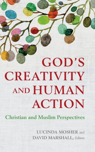 Book cover of: God's Creativity and Human Action