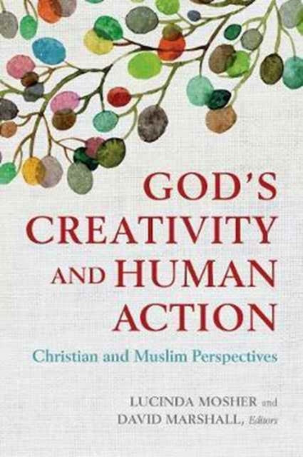 Book cover of: God's Creativity and Human Action