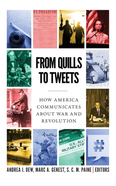 Book cover of: From Quills to Tweets. By: Andrea J. Dew