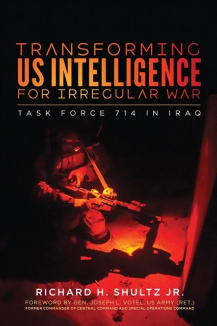 Book cover of: Transforming US Intelligence for Irregular War. By: Richard H. Shultz