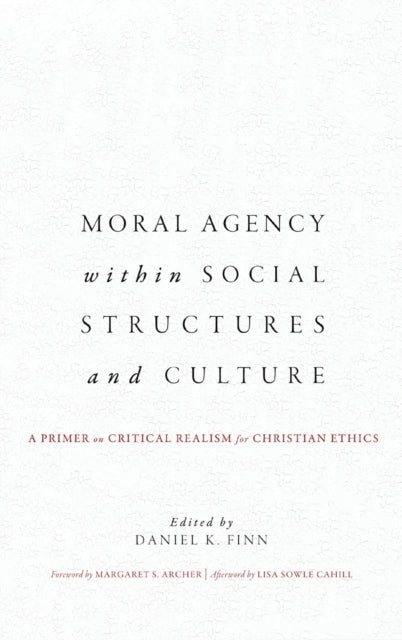 Book cover of: Moral Agency within Social Structures and Culture. By: Daniel K. Finn