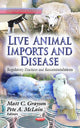 Book cover of: Live Animal Imports & Disease. By: Matt C. Grayson