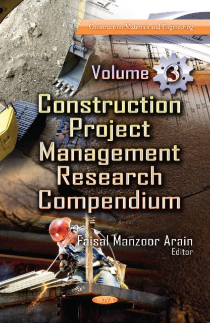 Book cover of: Construction Project Management Research Compendium