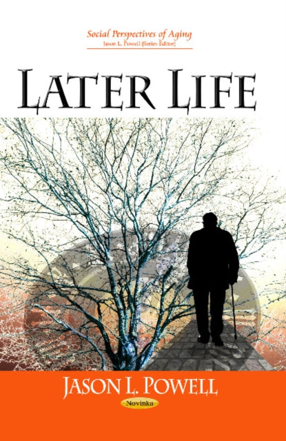 Book cover of: Later Life. By: Jason L. Powell