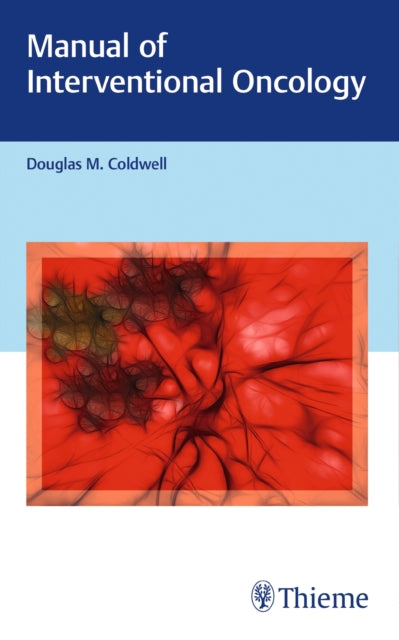 Book cover of: Manual of Interventional Oncology. By: Douglas M. Coldwell