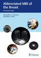 Book cover of: Abbreviated MRI of the Breast. By: Christopher E. Comstock
