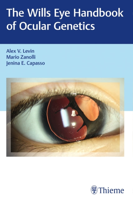 Book cover of: Wills Eye Handbook of Ocular Genetics. By: Alex V. Levin