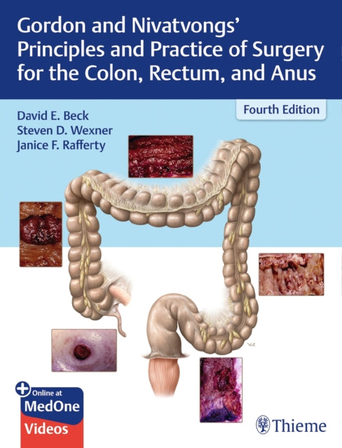 Book cover of: Gordon and Nivatvongs' Principles and Practice of Surgery for the Colon, Rectum, and Anus. By: David E. Beck