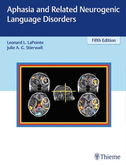 Book cover of: Aphasia and Related Neurogenic Language Disorders. By: Leonard L. LaPointe