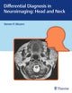 Book cover of: Differential Diagnosis in Neuroimaging: Head and Neck. By: Steven P. Meyers