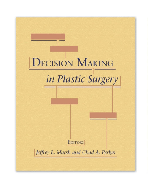 Book cover of: Decision Making in Plastic Surgery. By: Jeffrey Marsh
