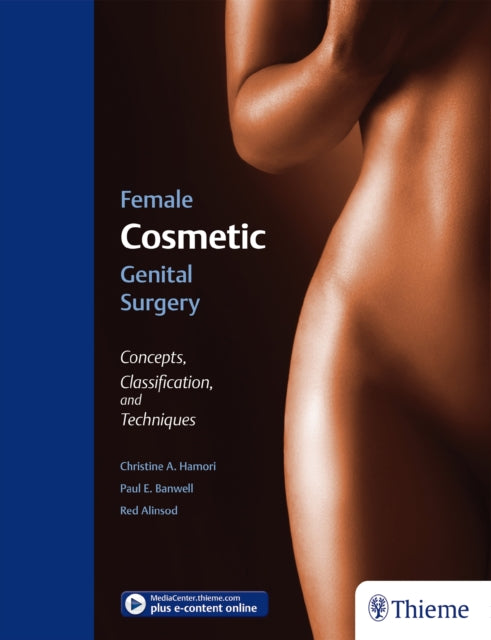 Book cover of: Female Cosmetic Genital Surgery. By: Christine Hamori
