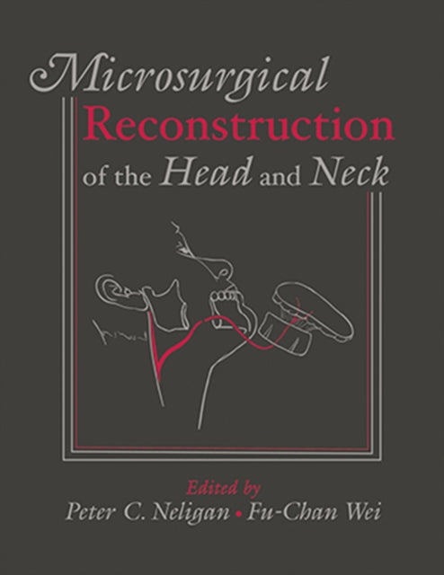 Book cover of: Microsurgical Reconstruction of the Head and Neck. By: Peter Neligan
