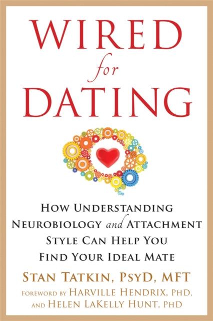 Book cover of: Wired for Dating. By: Stan Tatkin
