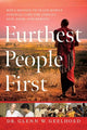 Book cover of: Furthest People First. By: Glenn Geelhoed