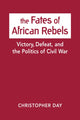 Fates of African Rebels