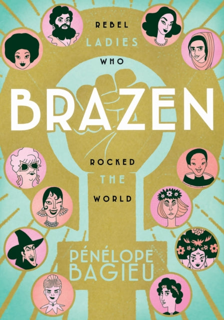 Book cover of: Brazen. By: Pénélope Bagieu