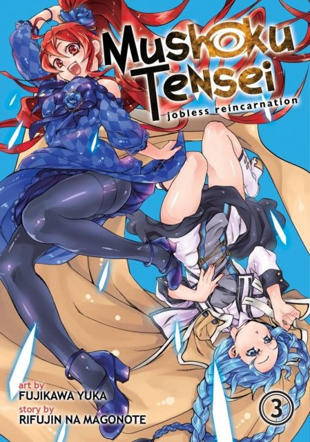 Book cover of: Mushoku Tensei: Jobless Reincarnation (Manga) Vol. 3. By: 理不尽な孫の手