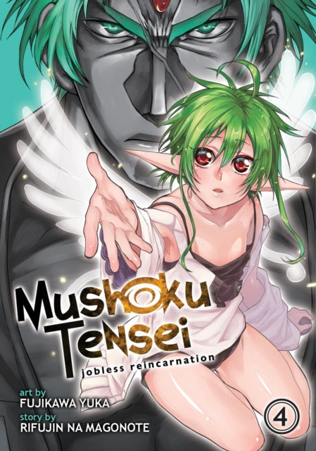 Book cover of: Mushoku Tensei: Jobless Reincarnation (Manga) Vol. 4. By: 理不尽な孫の手