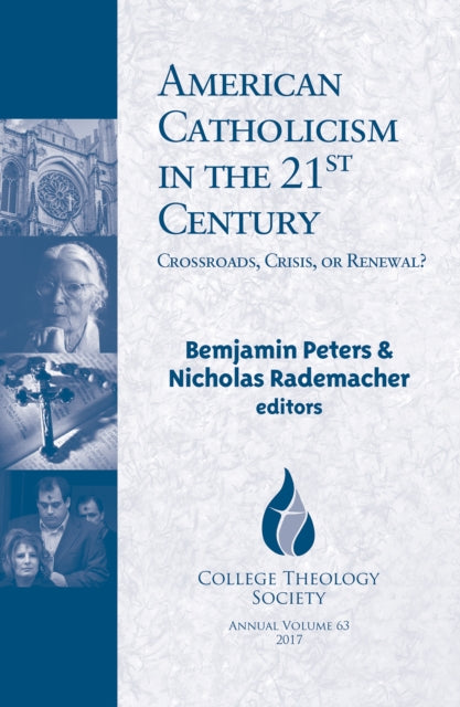 Book cover of: American Catholicism in the 21st Century. By: Benjamin Peters