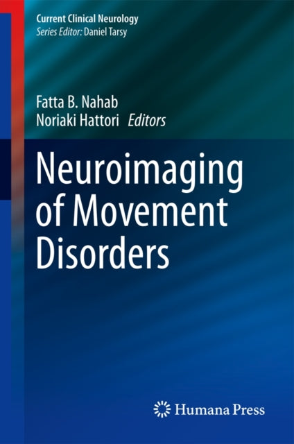 Book cover of: Neuroimaging of Movement Disorders. By: Fatta B. Nahab