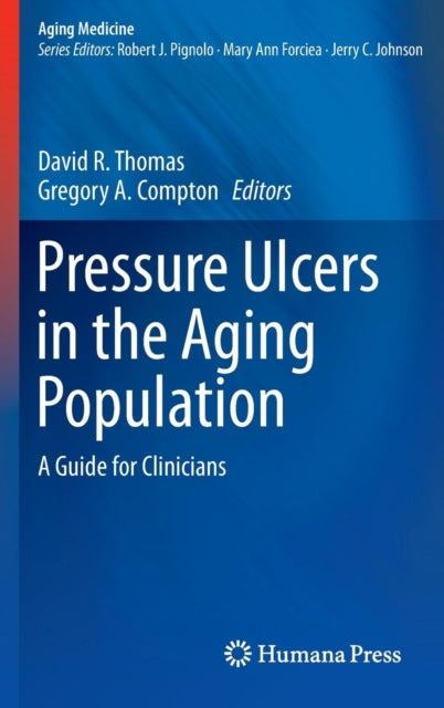 Book cover of: Pressure Ulcers in the Aging Population. By: David R. Thomas  MD