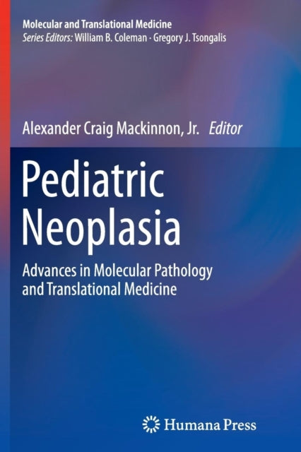 Book cover of: Pediatric Neoplasia. By: Alexander Craig Mackinnon  Jr