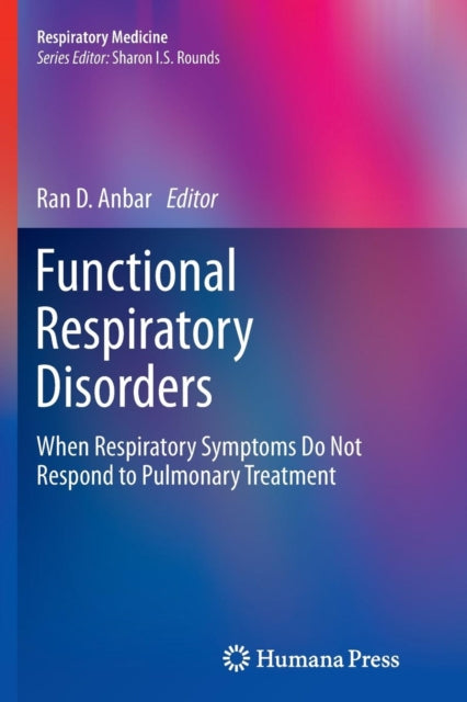 Book cover of: Functional Respiratory Disorders. By: Ran D Anbar