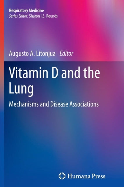 Book cover of: Vitamin D and the Lung. By: Augusto A. Litonjua